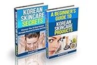 Skin Care: The Korean Skin Care Box Set: Korean Skin Care Secrets & A Beginner’s Guide to Korean Skin Care Products (Skin care tips, Skin care secrets, Skin care products)
