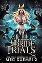 Underworld Bride Trials The Complete Series (Underworld Bride Trials Universe Box Sets Book 2)