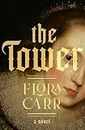 The Tower: A Novel