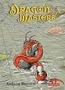 DragonMasters - Volume 1: The Life and Times of the Fiercest Opening in Chess (Dragonmasters, 1, Band 1)
