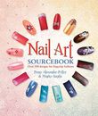 Nail Art Sourcebook: Over 500 Designs for Fingertip Fashions by Pansy Alexander