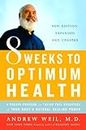 8 Weeks to Optimum Health: A Proven Program for Taking Full Advantage of Your Body's Natural Healing Power