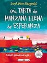 Una tarta de manzana llena de esperanza: Siempre queda una miga? (Narrativa infantil y juvenil) (Spanish Edition)