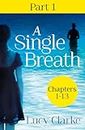 A Single Breath: Part 1 (Chapters 1–13): The dark and gripping destination thriller from the Sunday Times bestselling author of The Hike (English Edition)