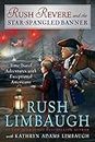 Rush Revere and the Star-Spangled Banner (Volume 4): Time Travel Adventures With Exceptional Americans
