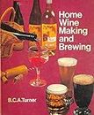 The Book of Home Wine Making and Brewing