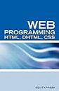 Web Programming Interview Questions with HTML, DHTML, and CSS: HTML, DHTML, CSS Interview and Certification Review