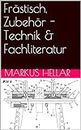 Frästisch, Zubehör - Technik & Fachliteratur (German Edition)