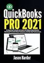 QuickBooks Pro 2021: A Beginner's Guide to Learn All About QuickBooks Desktop Pro 2021 New Features and Set Up Preferences