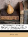 Histoire Géographique, Naturelle, Ecclésiastique Et Civile Du Diocèse