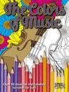 The Colors of Music * Over 60 Instruments to Color! * Ships from the Publisher!
