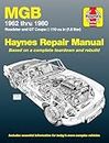 MGB Owners Workshop Manual: 1962 to 1980 Roadster and GT Coupe 1798 CC (110 cu in Engine)