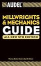 Audel Millwrights and Mechanics Guide (Audel Technical Trades Series Book 26)
