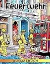 Feuerwehr Ausmalbuch: Entzückende Ausmalbilder mit Feuerwehrmann-Illustrationen zum Ausmalen und Spaß haben für Kinder