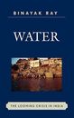 Water: The Looming Crisis in India (Asia World)-Binayak Ray
