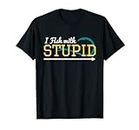 I Fish With Stupid Fishing Tshirt Funny Daying Gifts Camiseta