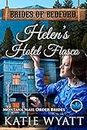 Helen’s Hotel Fiasco: Montana Mail Order Brides (Brides of Bedford Series Book 9)
