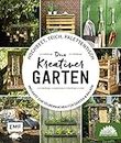 Hochbeet, Teich, Palettentisch – Projekte zum Selbermachen für Garten & Balkon: Dein kreativer Garten – Präsentiert von den Stadtgärtnern (German Edition)