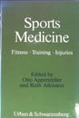 Sports medicine: Fitness, training, injuries. Appenzeller, Otto and Ruth Atkinso