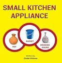 Small Kitchen Appliance (English Edition)