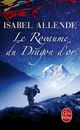 Le Royaume Du Dragon D'Or (Le Livre de Poche)-Isabel Allende
