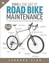 Zinn & the Art of Road Bike Maintenance: The World's Best-Selling Bicycle Repair and Maintenance Guide, 6th Edition