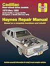 Cadillac Rear Wheel Drive Automotive Repair Manual: 1970-1993 (Haynes Manuals)