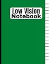 Low Vision Writing Paper: Bold Line White Paper For Visually Impaired Students. Dark Lined Notebook For Low Vision Writers & Readers.