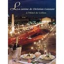 La cuisine de Christian Constant a lHotel de Crillon French Edition