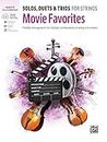 Solos, Duets & Trios for Strings - Movie Favorites: Flexible Arrangements for Multiple Combinations of String Instruments - Includes Digital Download