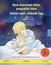 Que duermas bien, pequeño lobo - Somn uşor, micule lup (español - rumano): Libro infantil bilingüe con audiolibro descargable (Sefa Libros Ilustrados En DOS Idiomas)
