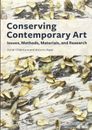 Conserving Contemporary Art: Issues, Methods, Materials, and Research
