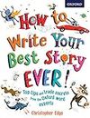 How to Write your Best Story Ever!
