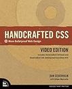 Handcrafted CSS: More Bulletproof Web Design, Video Edition (includes Handcrafted CSS book and Handcrafted CSS: Bulletproof Ess