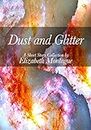 Dust and Glitter