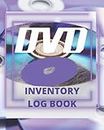 DVD INVENTORY LOG BOOK: 8 X 10 Inches, 100 Pages
