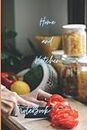 HOME AND KITCHEN NOTEBOOK: PERFECT HOME AND KITCHEN GIFT,COOKING JOURNAL