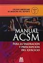 Manual ACSM para la valoración y prescripción del ejercicio (Medicina)