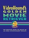 Videohound's Golden Movie Retriever 2018: The Complete Guide to Movies on Vhs, DVD, and Hi-Def Formats