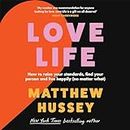 Love Life: How to raise your standards, find your person and live happily (no matter what)