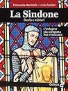 La Sindone. Storia e misteri (Italian Edition)
