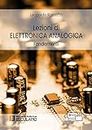 Lezioni di elettronica analogica. Fondamenti