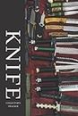 Knife Collector's Tracker: A Knife Record Book To Keep Track Of Your Knife Collection - A Helpful Gift For Someone Who Collects Knives