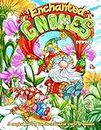 Enchanted Gnomes: A Fantasy Coloring Book for Adults Offering Adorable Illustrations for Stress Relief and Relaxation