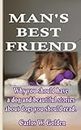 Man’s Best Friend: Why you should have a dog and beautiful stories about dogs you should read