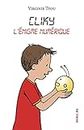Cliky, l'énigme numérique: Roman illustré (French Edition)