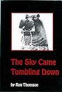 THE SKY CAME TUMBLING DOWN (Big Game Hunting Memoir Series Book 5) (English Edition)