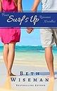 The Surf's Up Collection (4 in One Volume of Surf’s Up Romance Novellas): A Tide Worth Turning, Message In A Bottle, The Shell Collector's Daughter, and Christmas by the Sea