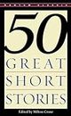 50 Great Short Stories (Bantam Classics)