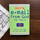 More E-Mail from God for Teens by Claire Curt Cloninger (2000 Paperback)